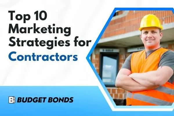 10 Marketing Tips for Contractors in 2025 | Budget Bonds