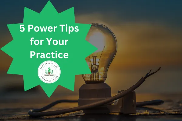 5 Power Tips for Your Practice
