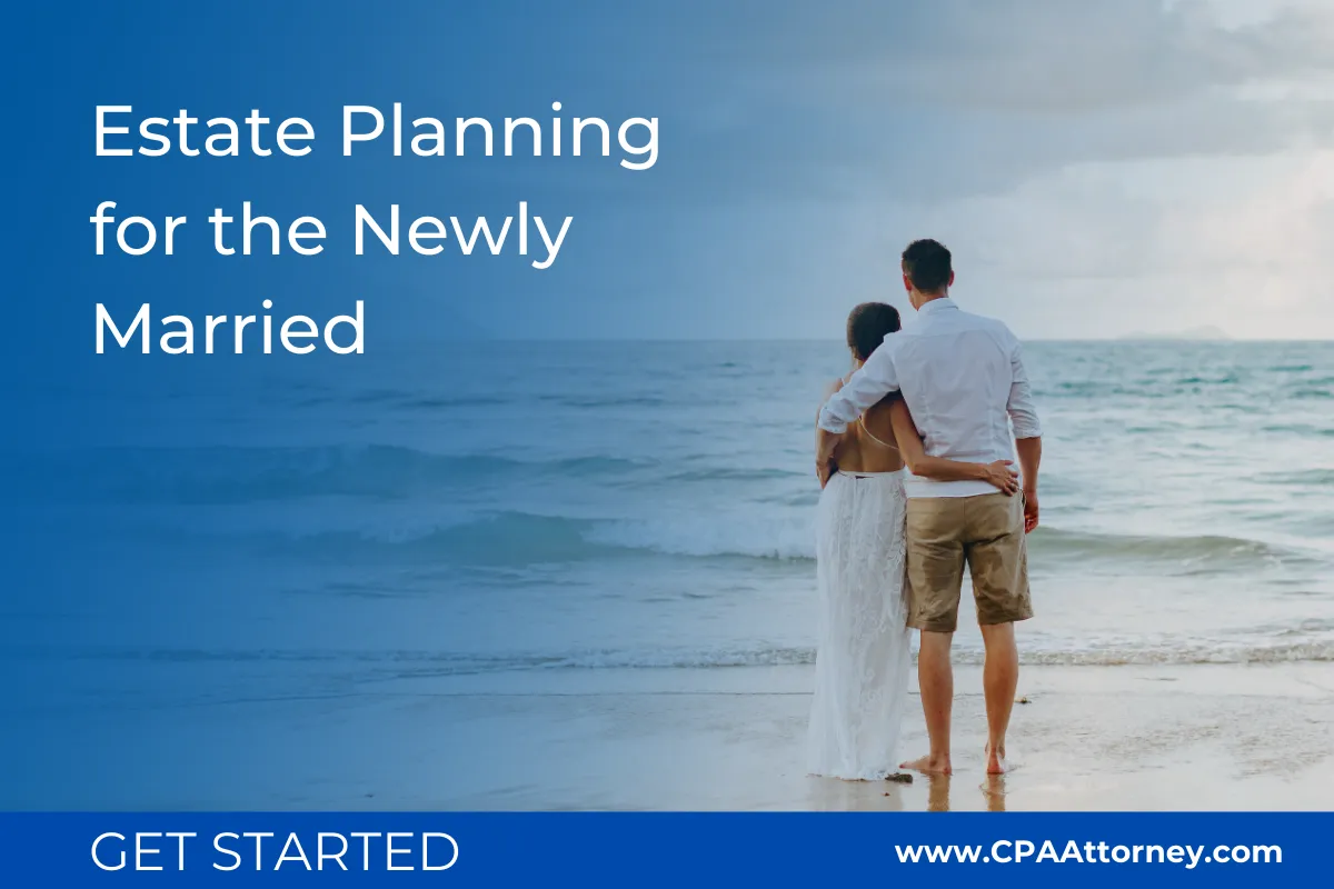 Comprehensive Estate Planning Guide for Newlyweds: Secure Your Future Together