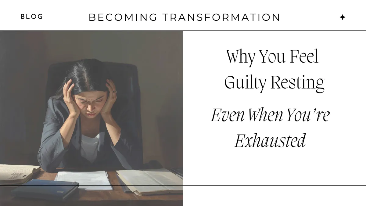 Why You Feel Guilty Resting Even When You’re Exhausted