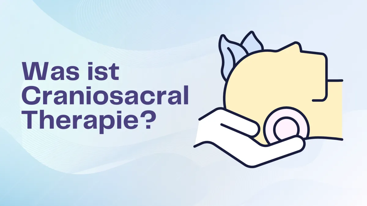 Was ist Craniosacral Therapie?