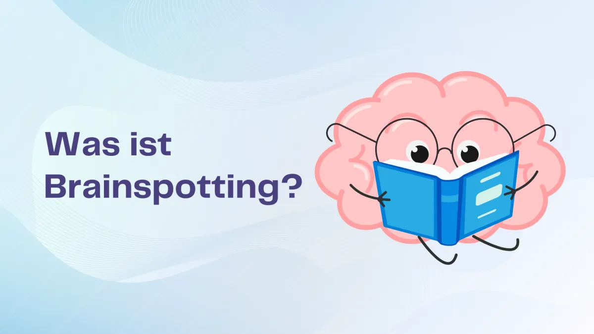 Brainspotting im Fokus: Eine neurobiologische Methode zur Traumaheilung