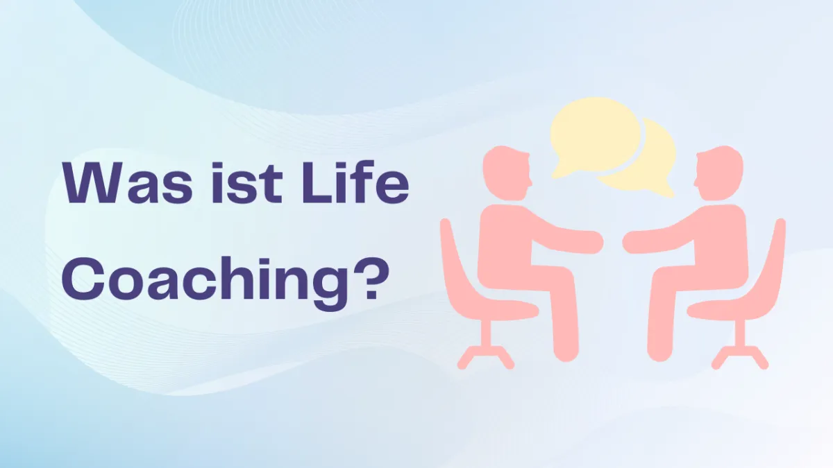 Was ist Life Coaching? 