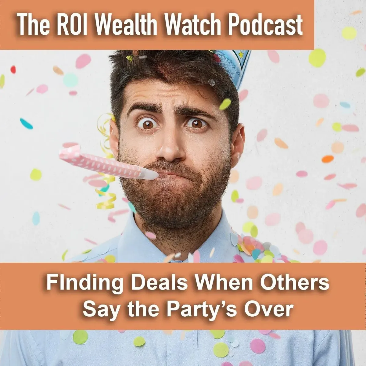 Finding Deals When Others Say the Party is Over