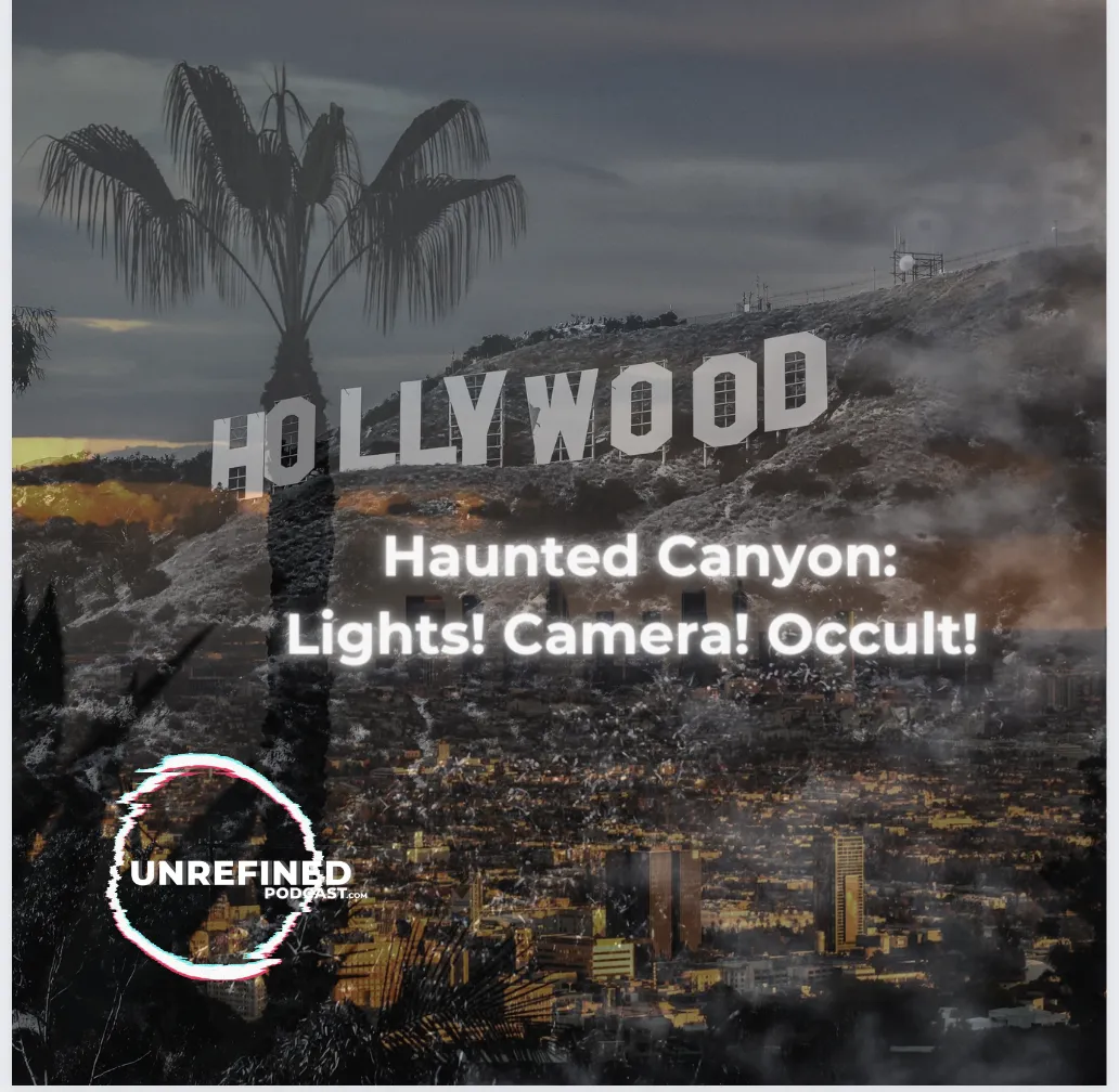 The Mysteries of Laurel Canyon: Occultism, Government Influence, and True Crime