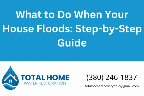Learn the exact steps to take after your house floods in Grove City, Columbus, or nearby. From safety to water damage restoration, this guide by Total Home Water Restoration has you covered.
