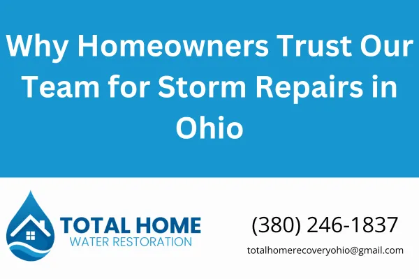 Why Homeowners Trust Our Team for Storm Repairs in Ohio