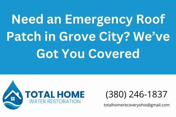 Need an Emergency Roof Patch in Grove City? We’ve Got You Covered