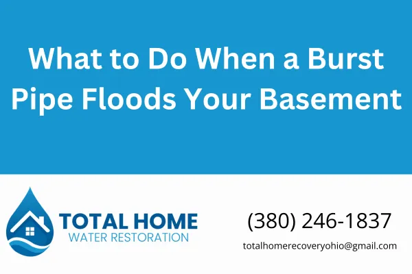 Discover step-by-step guidance for Grove City homeowners on how to handle a basement flooded by a burst pipe. Learn what to do right away, how to minimize damage, and when to call Total Home Water Restoration.