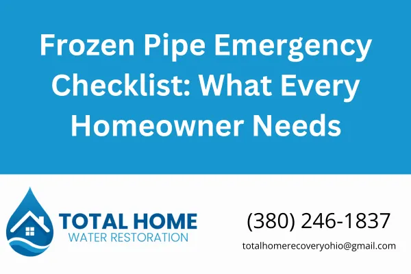 Frozen Pipe Emergency Checklist: What Every Homeowner Needs
