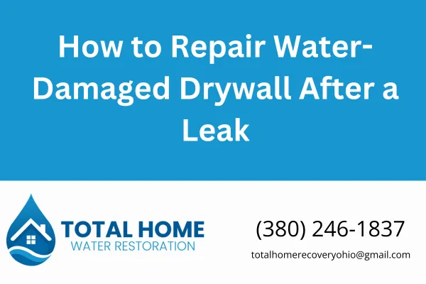 Learn how to spot and fix water-damaged drywall after a leak. Get straight answers from Grove City's trusted home restoration pros at Total Home Water Restoration.