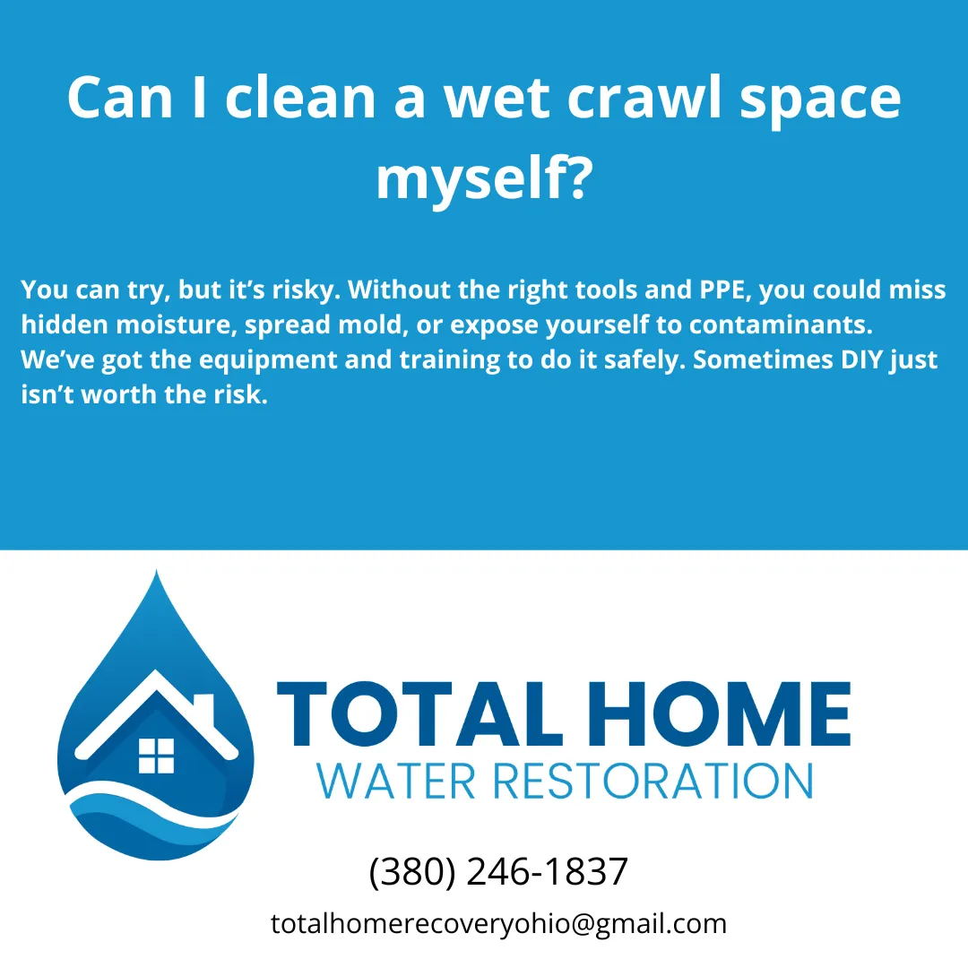 Thinking about cleaning your crawl space after water damage? Here’s why DIY can be dangerous—and when to call Total Home Water Restoration in Grove City, OH.