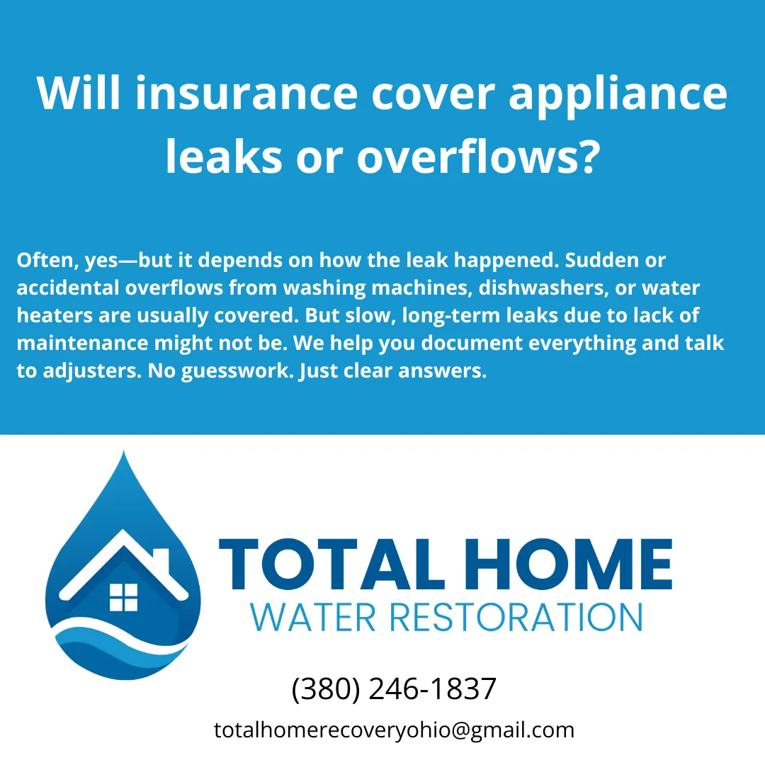 Appliance overflow or leak? Learn what’s typically covered by insurance, what’s not, and how Total Home Water Restoration helps you through the claim. Serving Grove City & Columbus, OH.