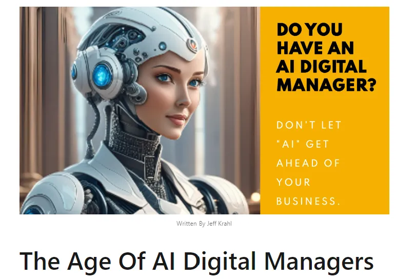 The Age of AI Digital Managers - Are You Ahead or Behind Using AI In Your Business by Jeff Krahl