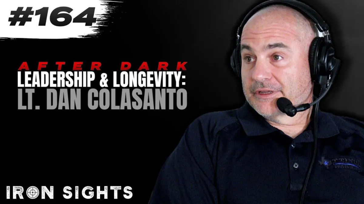 #164 ISP- 20 Years On SWAT: Lessons In Leadership w/ The President of TTPOA Lt. Dan Colasanto #164 After Dark 