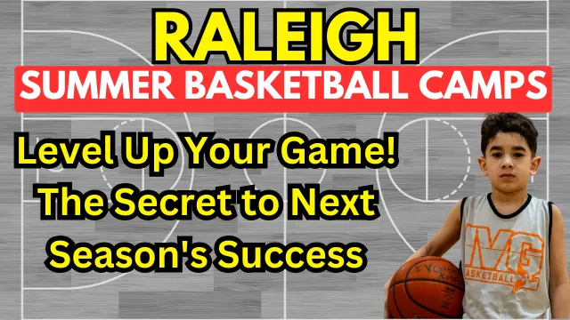 Raleigh Basketball Camps: Improve Skills & Have a Blast