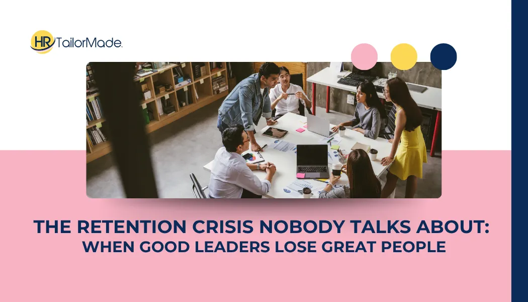 The Retention Crisis Nobody Talks About: When Good Leaders Lose Great People