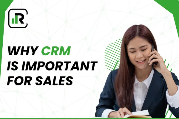 Why CRM is Important for Sales Complete Guide