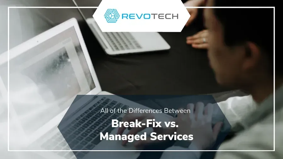 Break-Fix vs Managed IT Services: Key Differences Explained