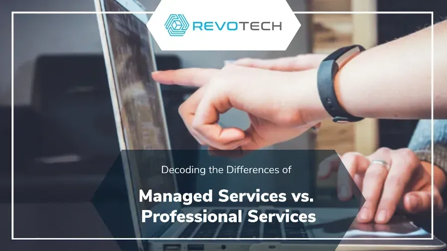 Comparing Managed IT Services and Professional Services