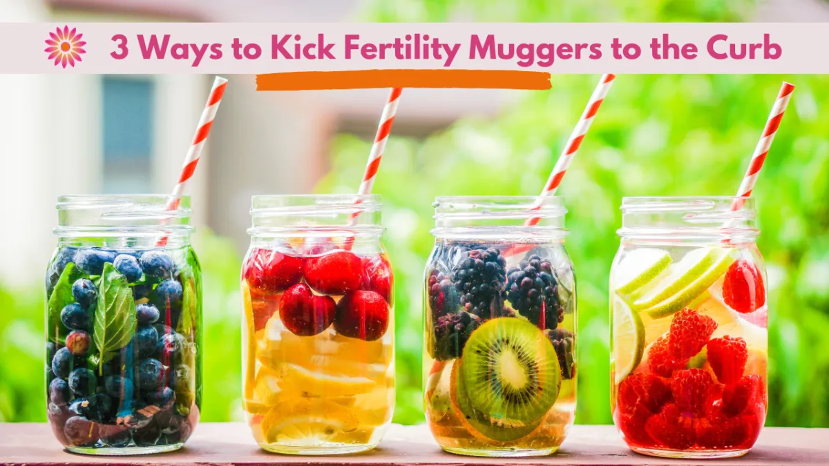 3-ways-to-kick-fertility-muggers-to-the-curb