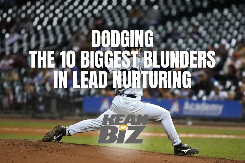 Biggest Blunders in Lead Nurturing