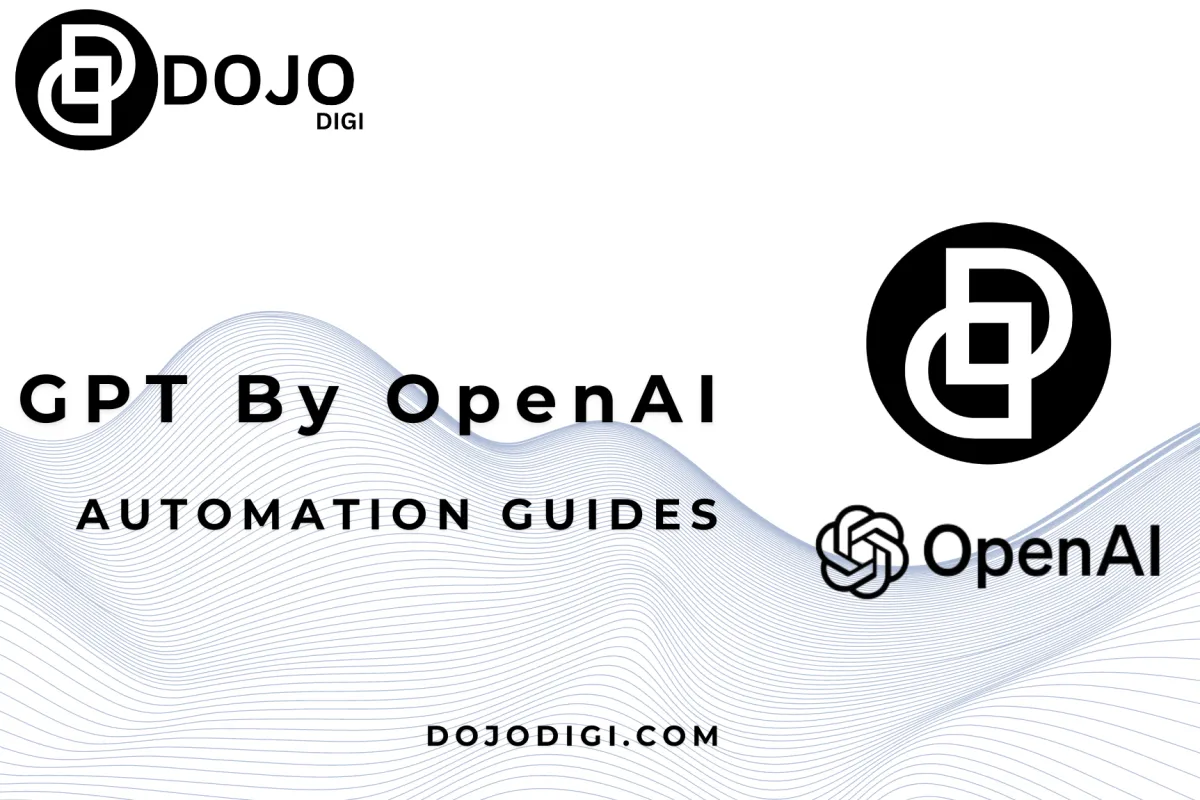 GPT by OpenAI - Automation Guides