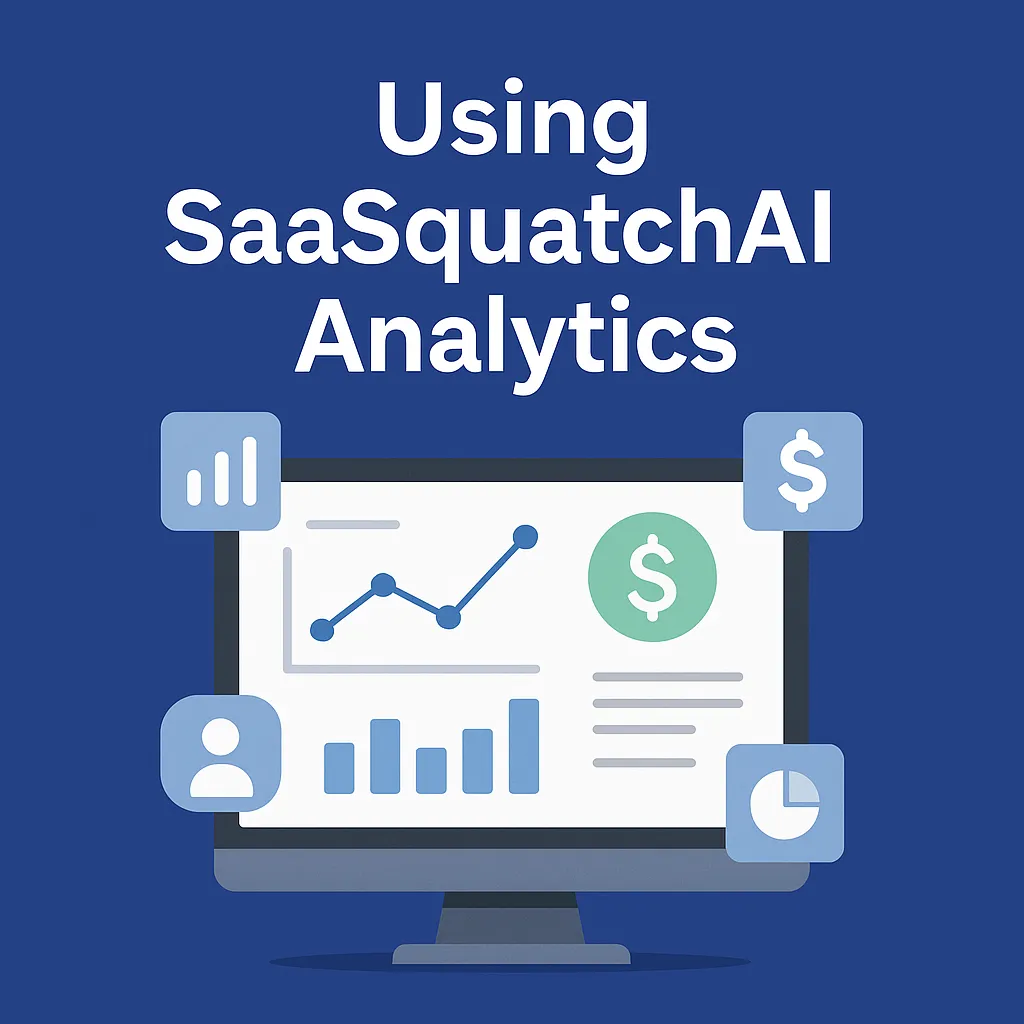 Using SaaSquatchAI Analytics to Track Leads, Revenue & Growth (2025 Guide)