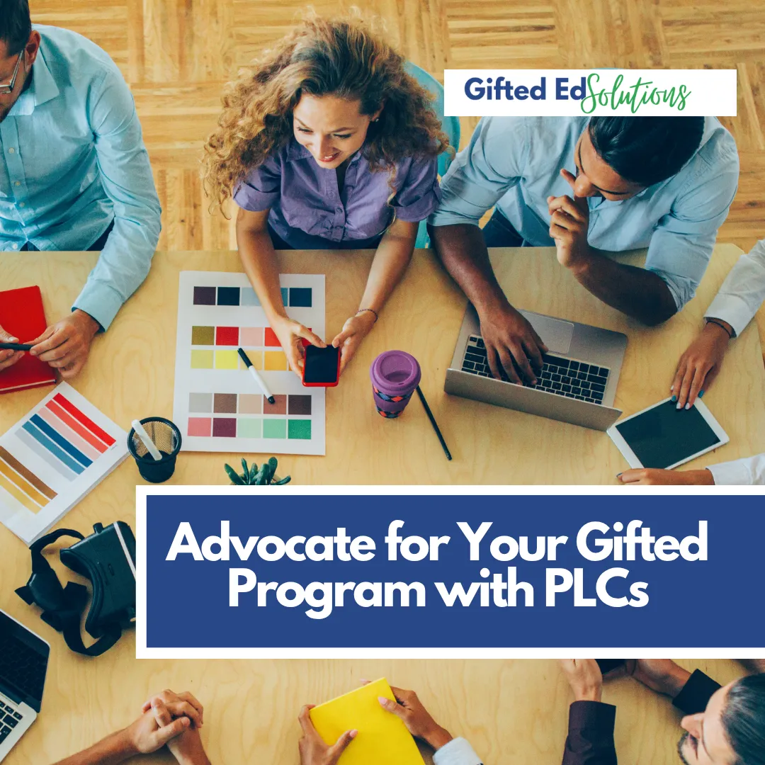 Advocate for Your Gifted Program with PLCs