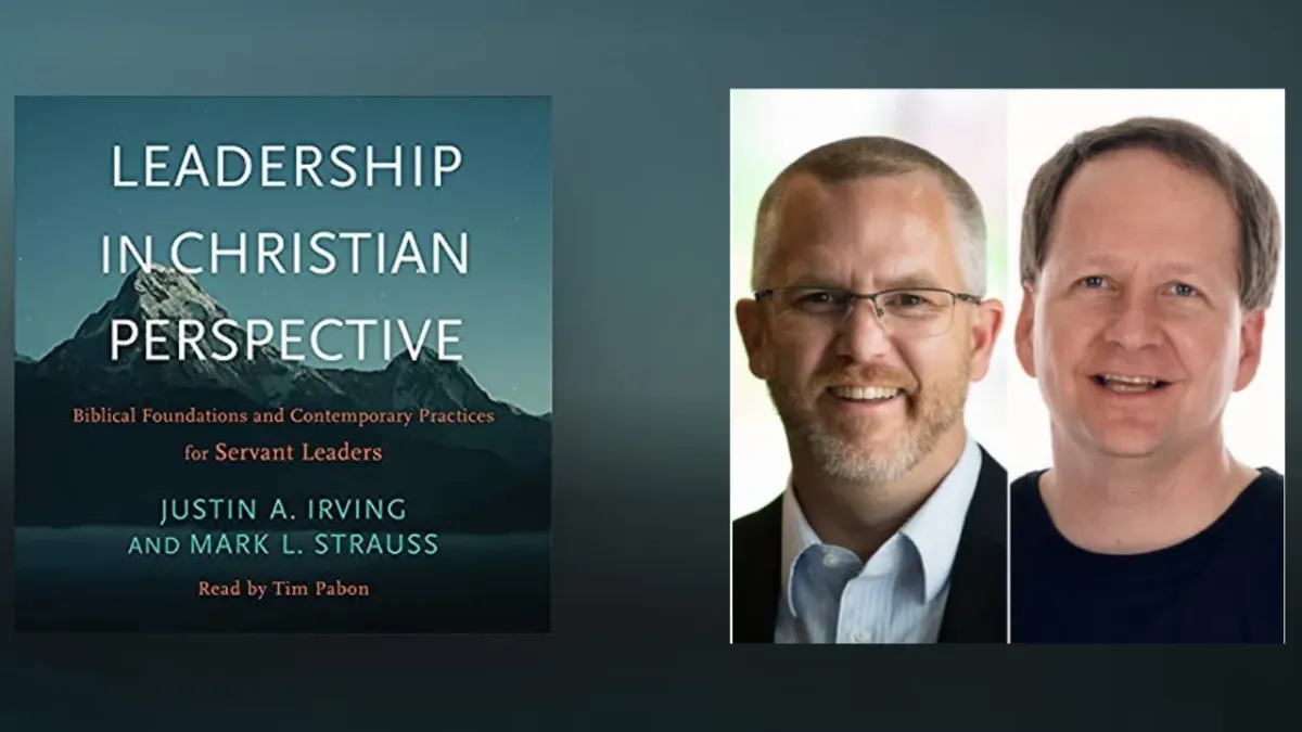 Justin A. Irving and Mark L. Strauss on Authentic and Purposeful Leaders