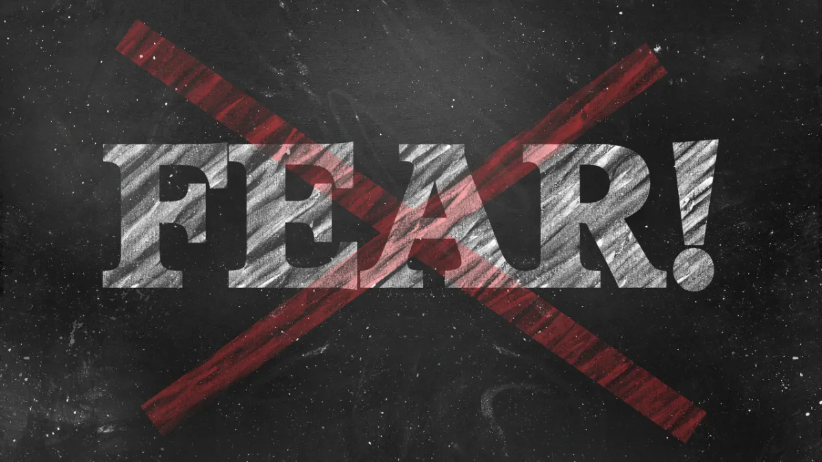 Eliminate Fear
