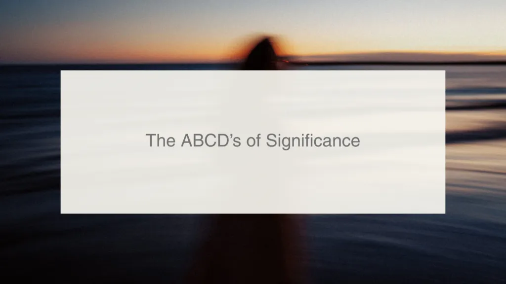 The ABCD’s of Significance