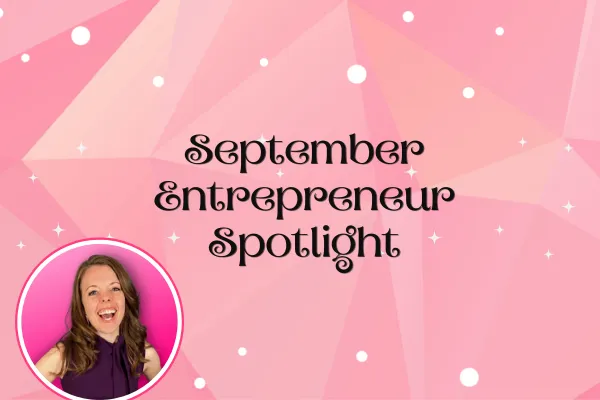 September Entrepreneur Spotlight