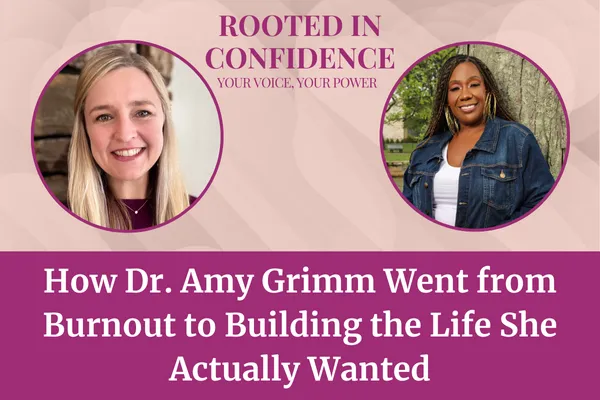 How Dr. Amy Grimm Went from Burnout to Building the Life She Actually Wanted