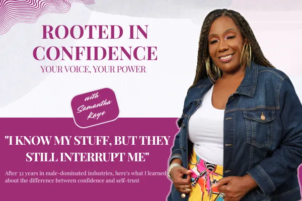 Confident — Until I'm Interrupted