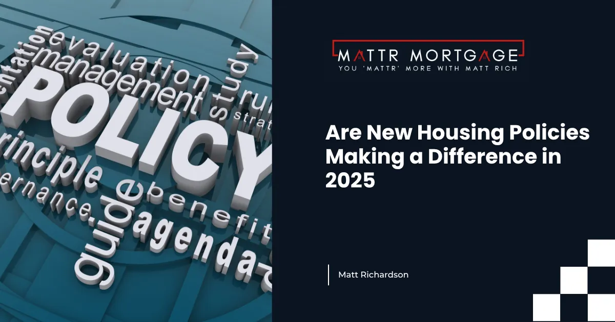 Are New Housing Policies Making a Difference in 2025