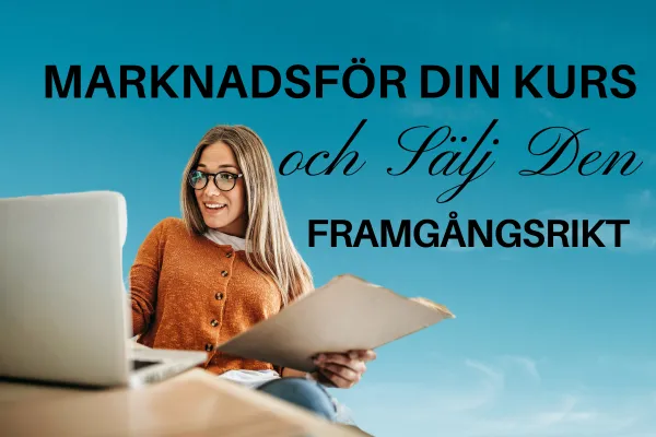 Marknadsför din kurs och sälj den framgångsrikt