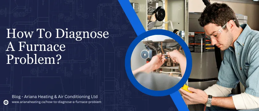 How To Diagnose a Furnace Problem