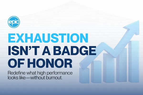 Exhaustion Isn't a Badge of Honor: Redefining High Performance as Sustainable Success