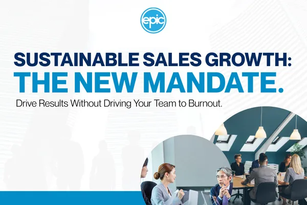Drive Results Without Driving Burnout: Redefining Your B2B Sales Culture for Sustainable Growth