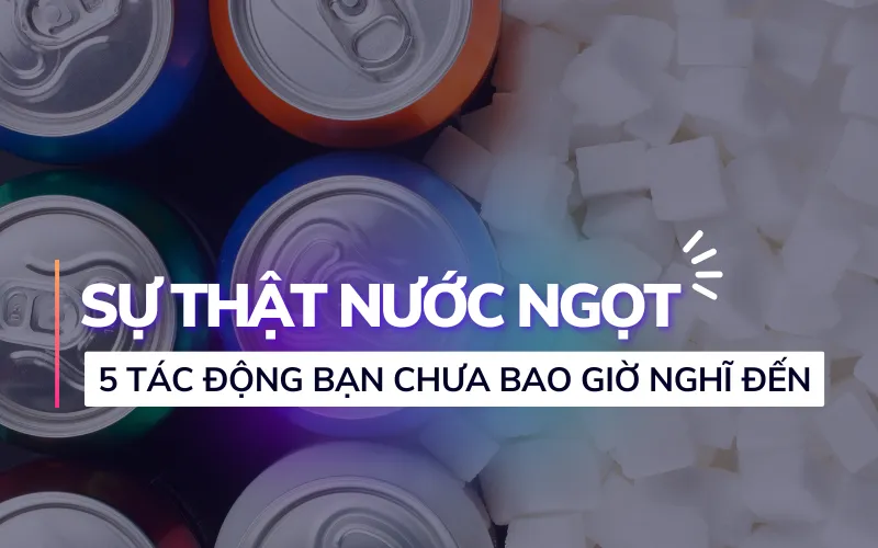 tác động nước ngọt đến sức khỏe