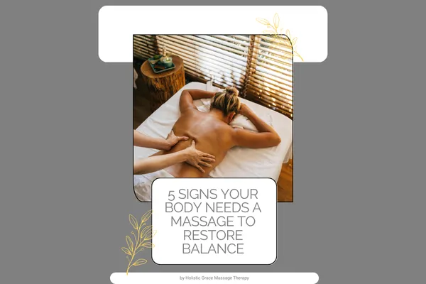 5 Signs Your Body Needs a Massage to Restore Balance