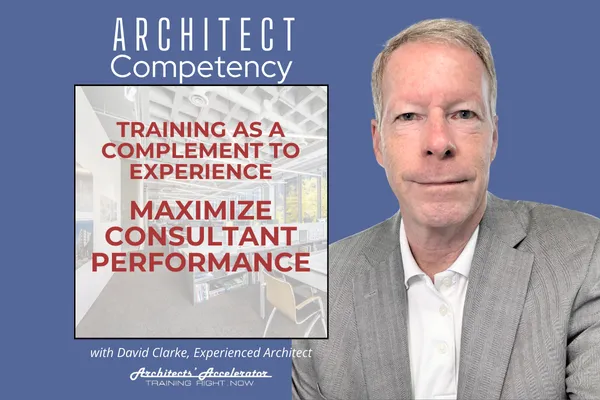 Training as a Complement to Experience - 3 Maximize Consultant Performance