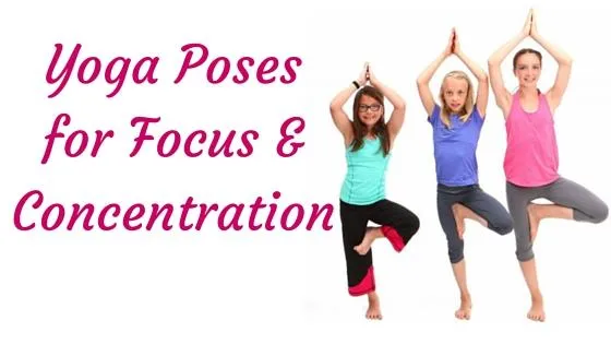 4 Yoga Asanas to Improve Students' Concentration and Memory