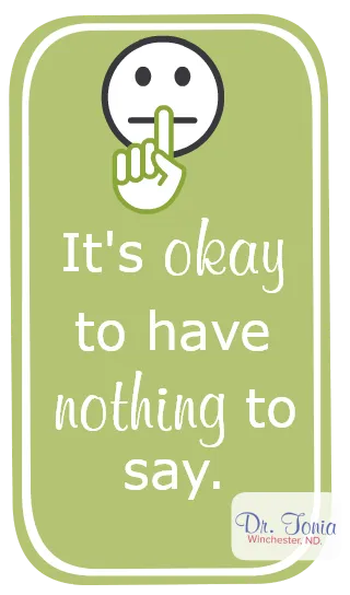 I Have Nothing To Say, and Why That's Okay