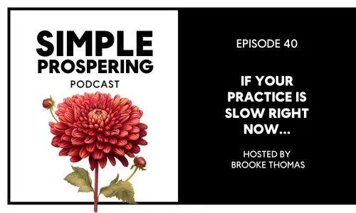 If your practice is slow right now