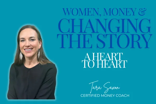 Women, Money & Changing the Story