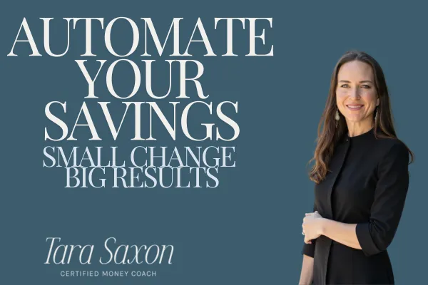 Automate Your Savings - Small Change | Big Results