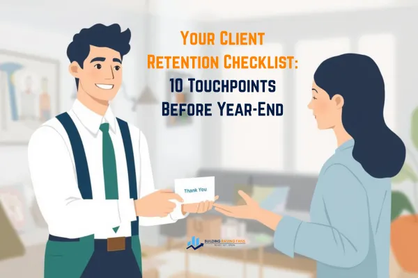 Your Client Retention Checklist: 10 Touchpoints Before Year-End
