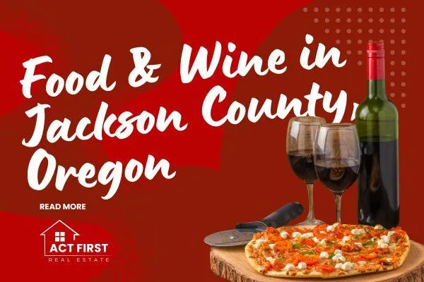 Food & Wine in Jackson County, Oregon